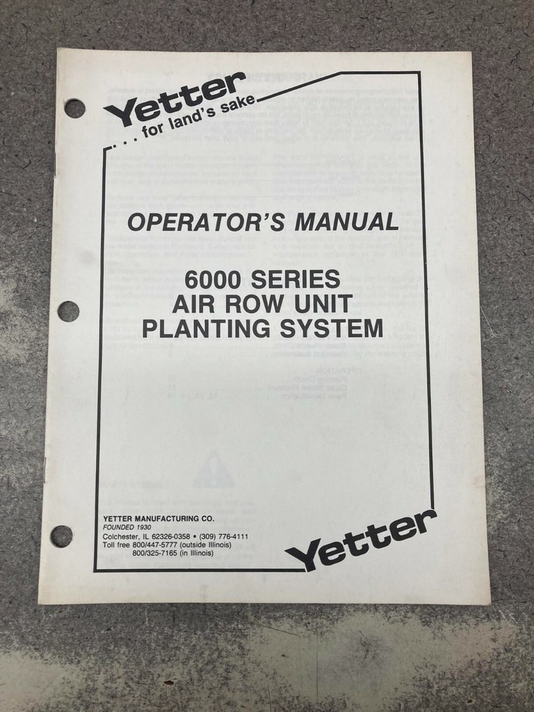 Yetter 6000 Series Air Row Unit Planting System Operators Manual (2565-237)