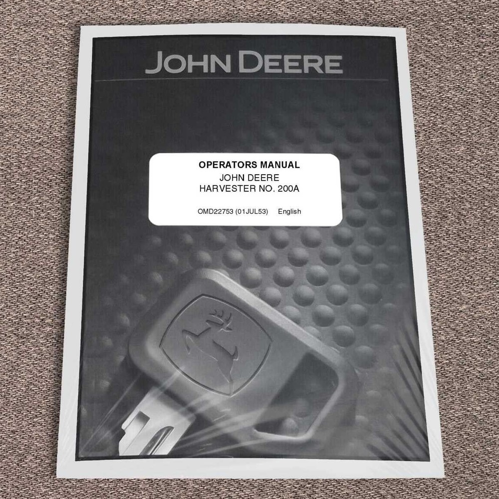 John Deere 200A Harvesters Owners Operators Manual – OMD22753