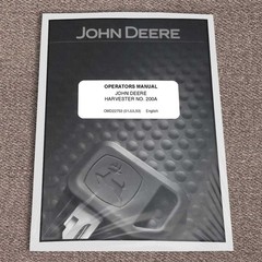 John Deere 200A Harvesters Owners Operators Manual – OMD22753