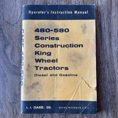 J.I. Case 480–580 Construction King Wheel Tractor Operator’s Manual Original