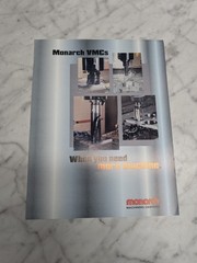 MONARCH VMCS MACHINING CENTERS WHEN YOU NEED MORE MACHINE SALES BROCHURE