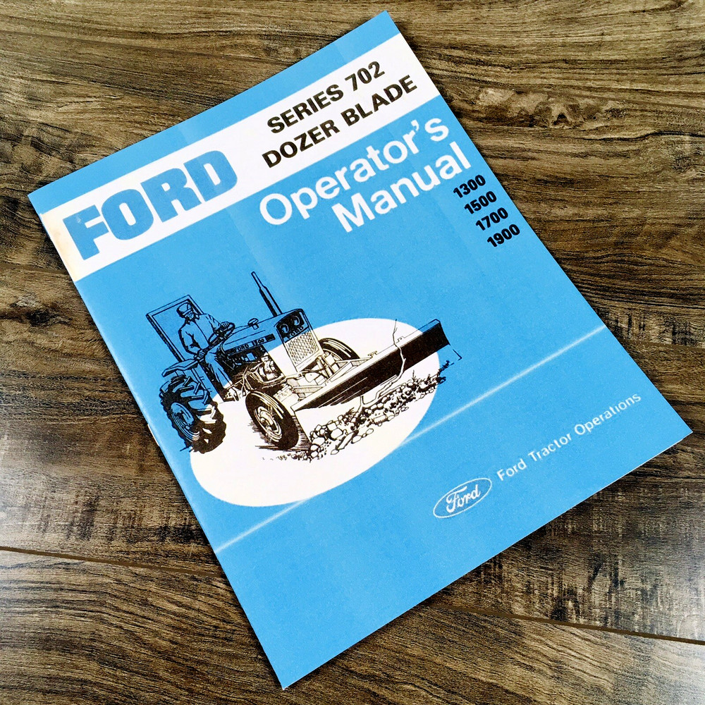 Ford 702 Dozer Blade for 1300 1500 1700 1900 Operators Manual Owners Book