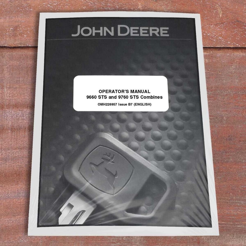 John Deere 9660STS & 9760STS Combines Owners Operators Manual – OMH226957