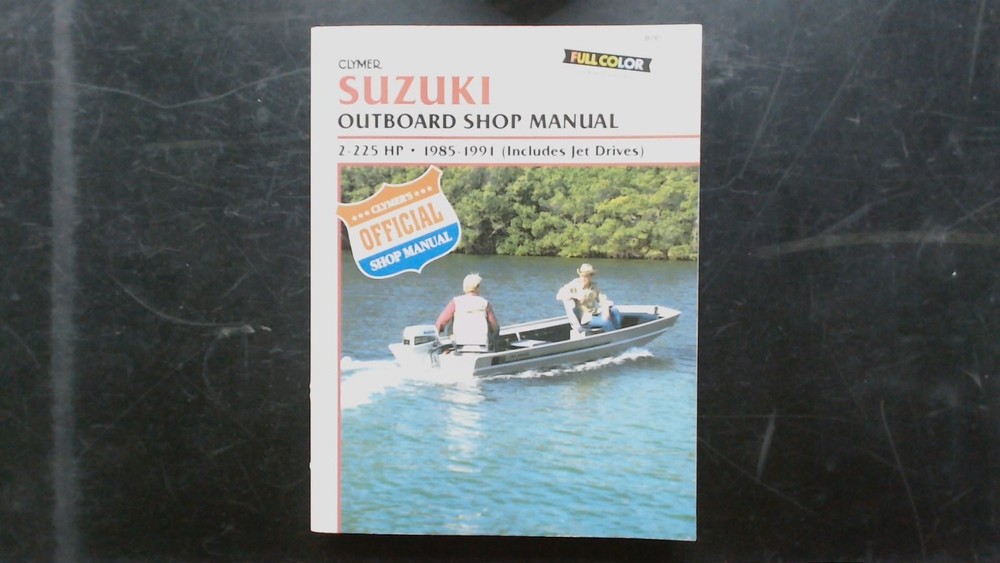 Clymer Suzuki Outboard Shop Manual 2-225 HP 1985-1991 Jet Drives