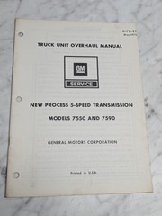 GM 7550 7590 TRUCK UNIT OVERHAUL MANUAL SERVICE NEW PROCESS 5 SPEED TRANSMISSION