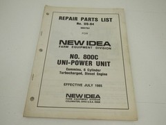 New Idea 800C Uni-Power Unit Cummins Turbo Diesel Parts List Catalog Manual