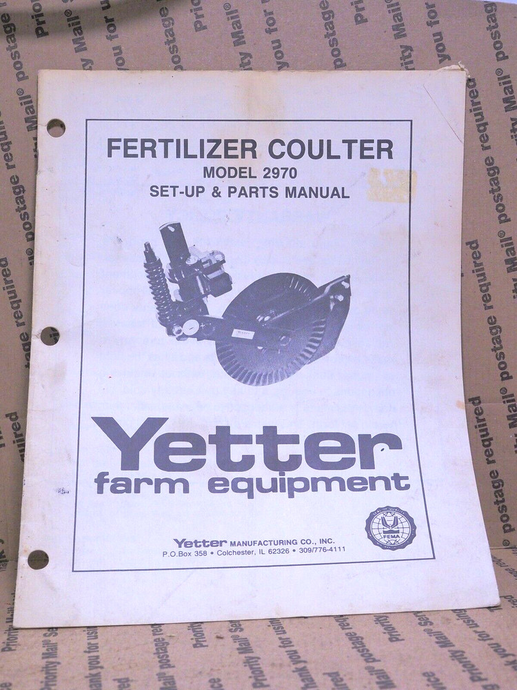 YETTER Farm Equipment Fertilizer Coulter Model 2970 Set Up / Parts Manual BX162C