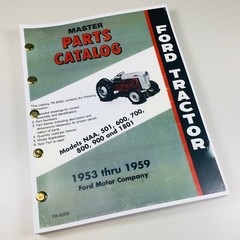 Ford Naa 501 600 700 800 900 1801 Tractor 1953-1959 Master Parts Manual Catalog