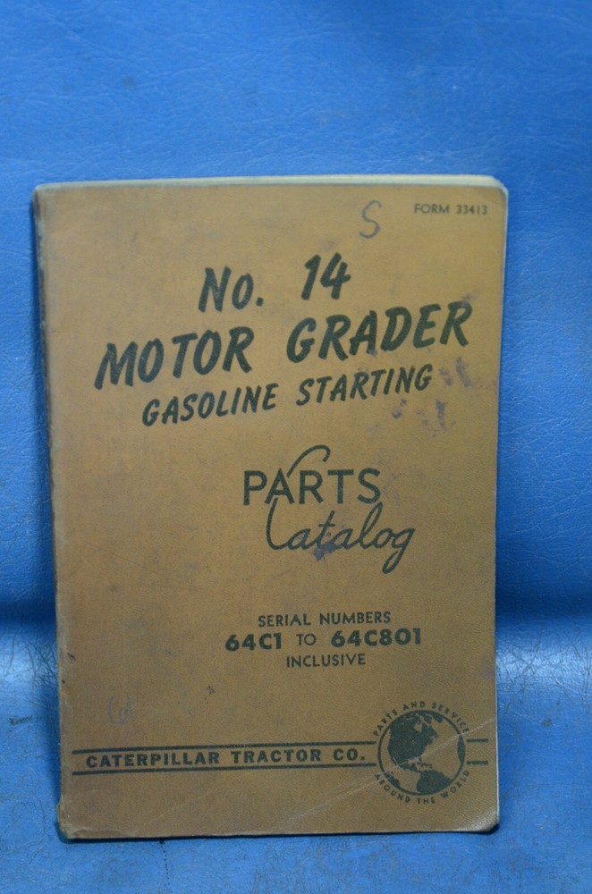 Caterpillar No. 14 Motor Grader Gasoline Starting Parts Shop Manual Book Catalog