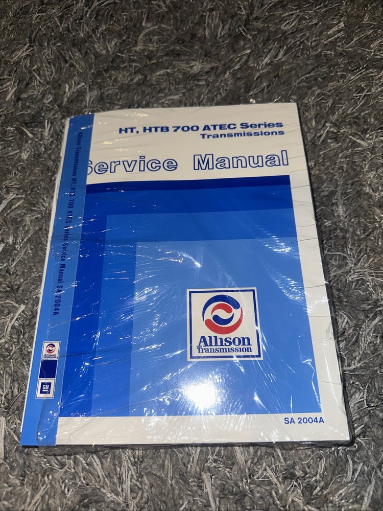 Allison HT, HTB 700 ATEC Series Transmissions Service Manual SA 2004A