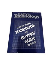 Plastics Technology- Manufacturing Handbook And Buyer Guide (1987/1988)