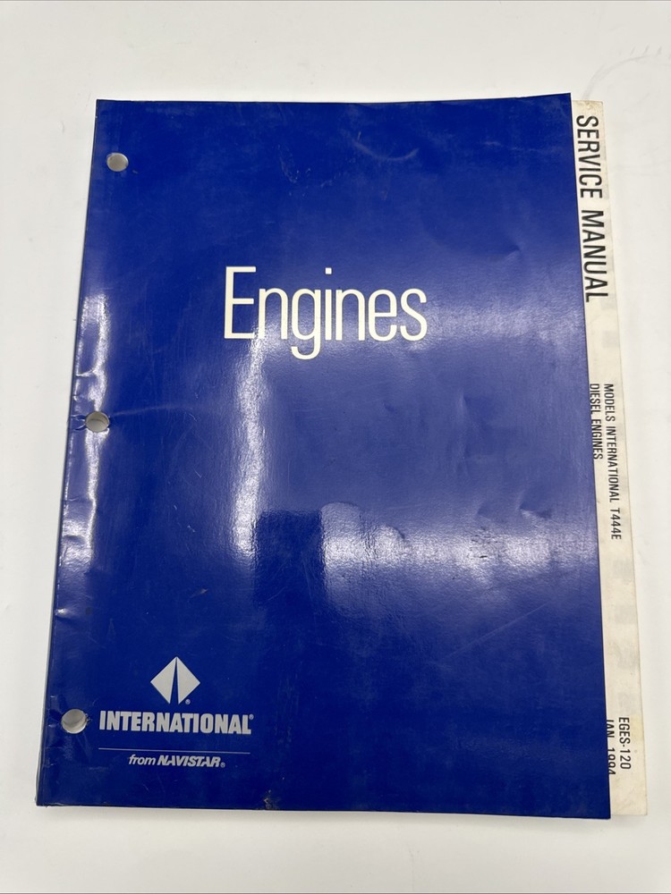 International T-444E Diesel Engine Service Manual, Form: EGES-120, January 1994