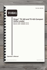 Toro Dingo TX 420 TX 425 Compact Utility Loader Operator’s Manual Comb Bound Boo