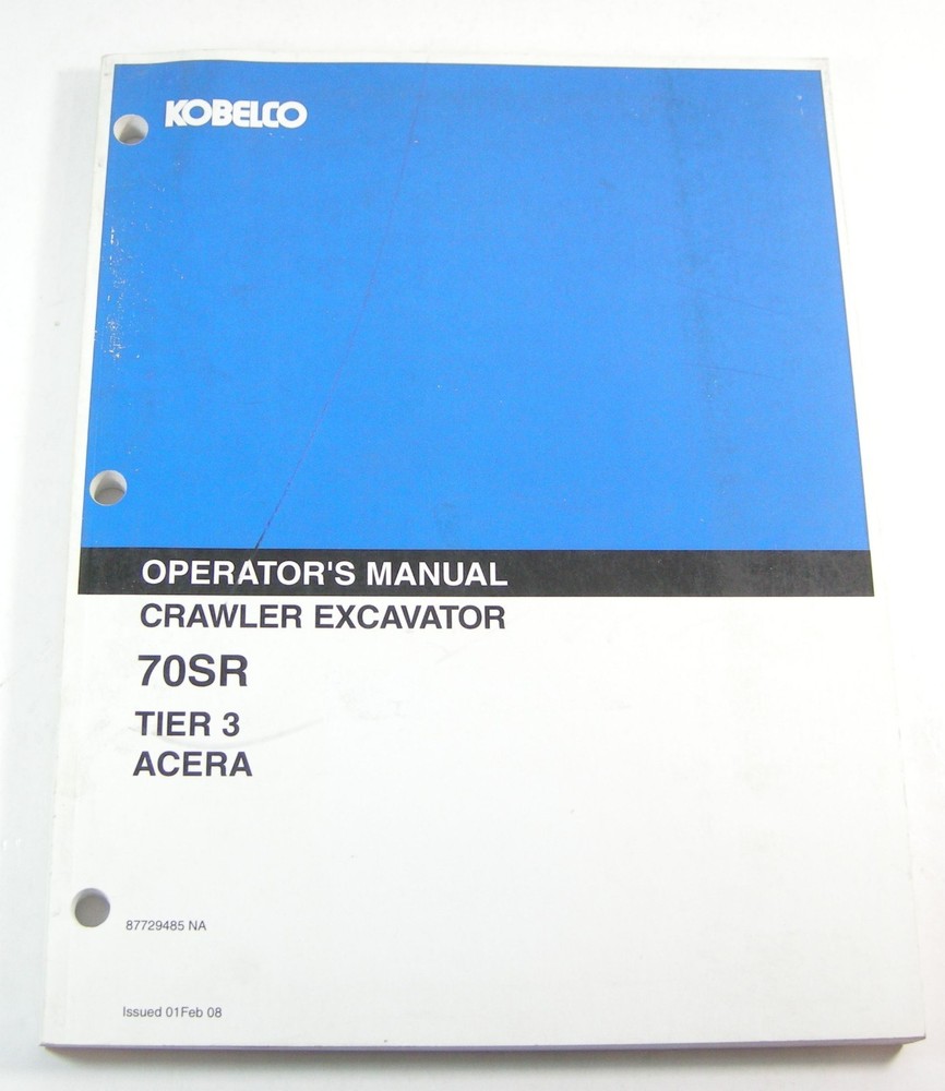 Kobelco 70SR Tier 3 ACERA Excavator Crawler Operators Maintenance Manual Book