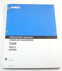 Kobelco 70SR Tier 3 ACERA Excavator Crawler Operators Maintenance Manual Book