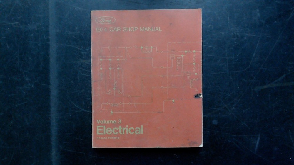 Ford 1974 Car Shop Manual Volume 3 Electrical Wiring Diagrams 365-100-7401