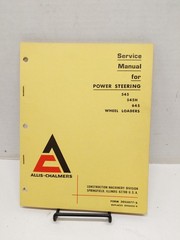 Allis-Chalmers Service Manual for Power Steering 545 545H 645 Wheel Loaders
