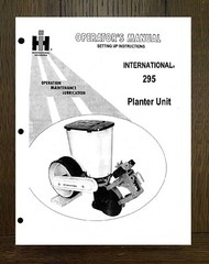 295 Planter Unit Operator Instruction Manual Fits IH 295 -PAPER MANUAL