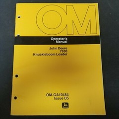 John Deere 7630 Knuckleboom Loader OM-GA10484 Issue D5 Operator’s Manual