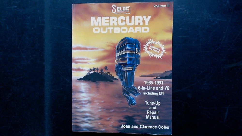 Mercury Outboard 6-In-Line V6 EFI Tune-Up Repair Manual Seloc Vol III 1965-1991