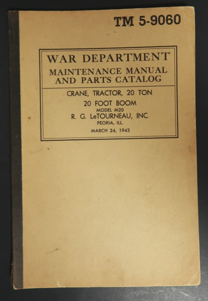 Maintenance Manual Parts Catalog TM 5-9060 War Department Book Crane Tractor