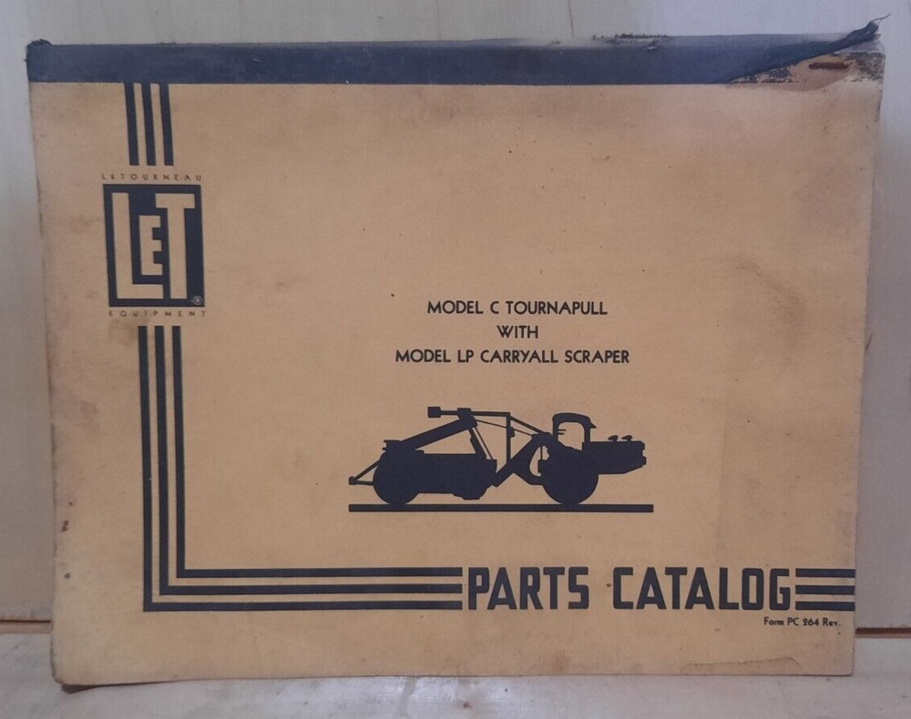 LETOURNEAU EQUIP. #FORM PC 264 MODEL C TOURNAPULL W/ MODEL LP CARRYALL CATALOG