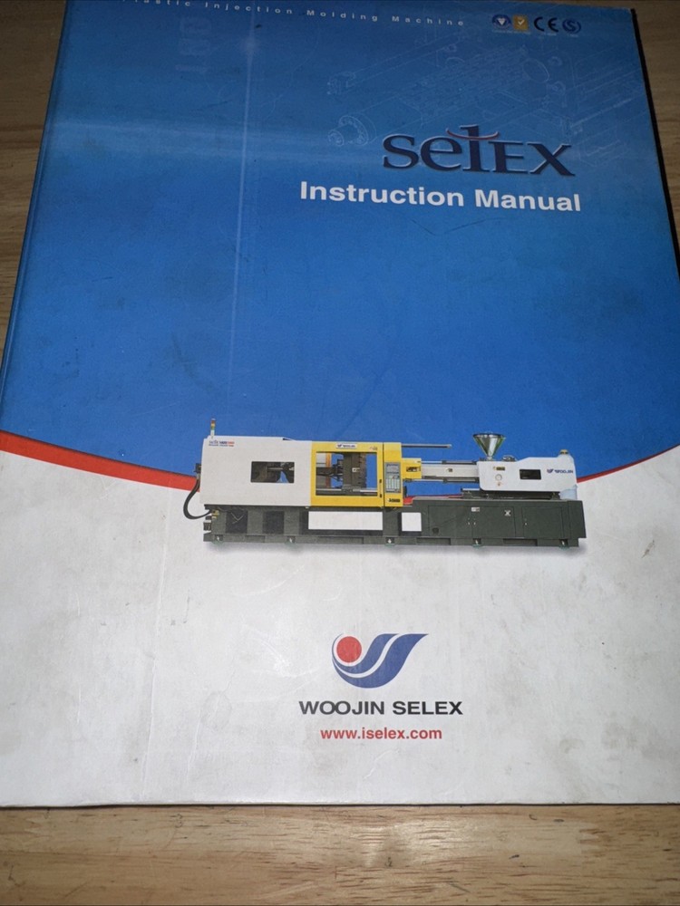Selex/Woojin -Injection Molding Instruction Manual. 2005 T0 2009