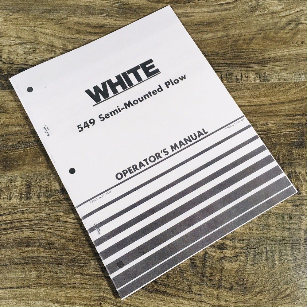 White 549 Semi Mounted Plow Operators Manual Owners Book Maintenance Adjustments