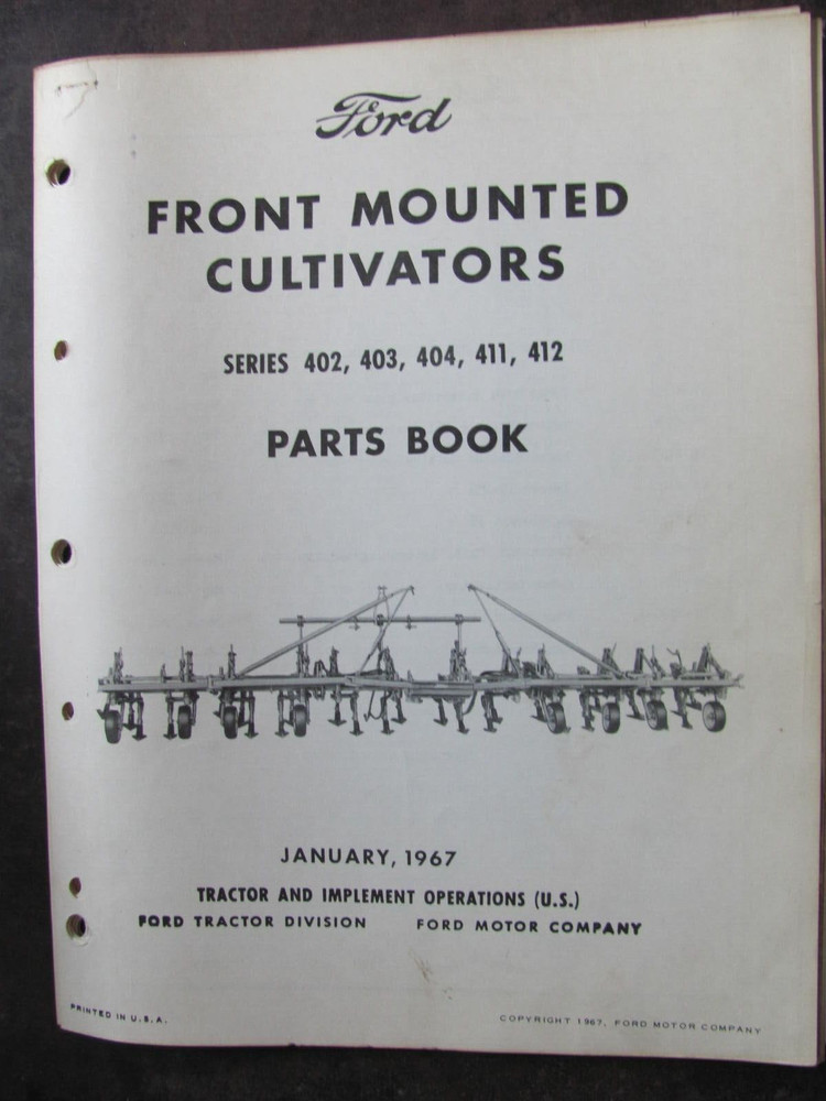 Ford Front Mounted Cultivators Series 402 / 403 / 404 / 411 / 412 Parts Book