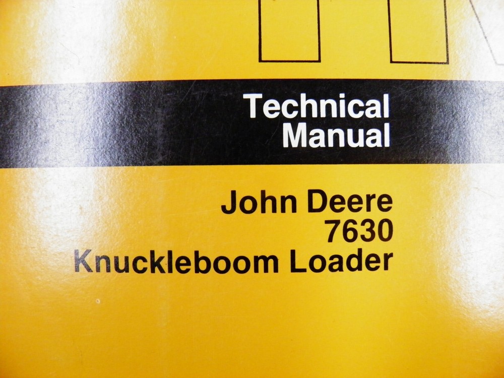 JOHN DEERE 7630 KNUCKLEBOOM LOADER TECHNICAL MANUAL TM1147