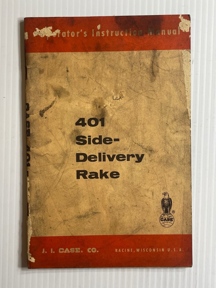 J.I. Case 1960s – Model 401 Side Delivery Rake – Operators Info Manual