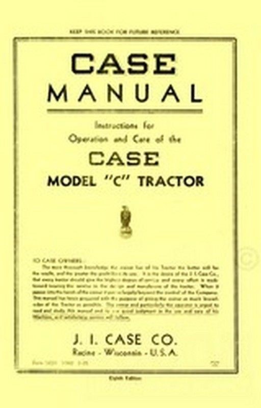 Case Model C – CO Tractor Operators Instruction Manual