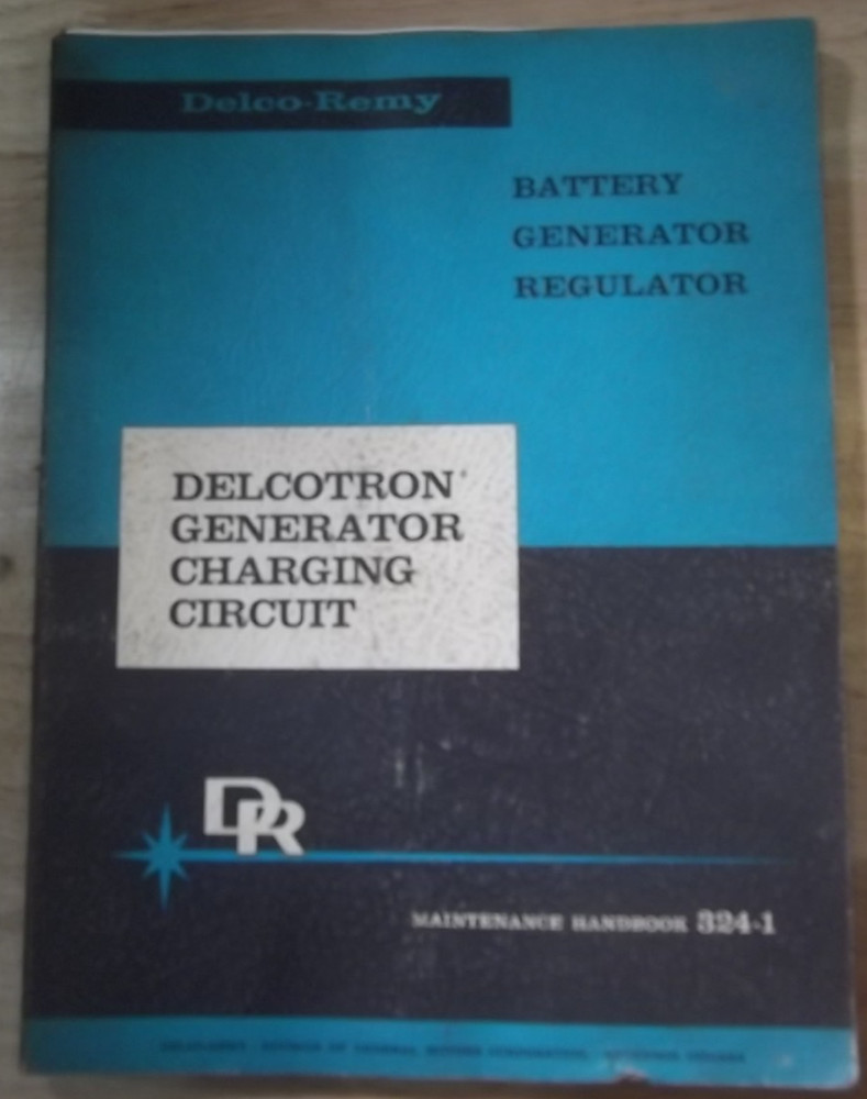 DELCO REMY DELCOTRON GENERATOR CHARGING CIRUIT SERVICE MAINTENANCE REPAIR MANUAL