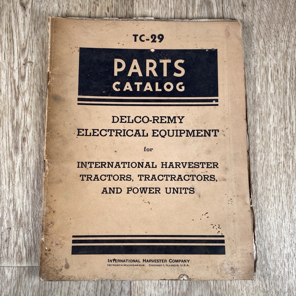 TC-29 International Parts Catalog Delco-Remy Electrical Equipment IH Tractors