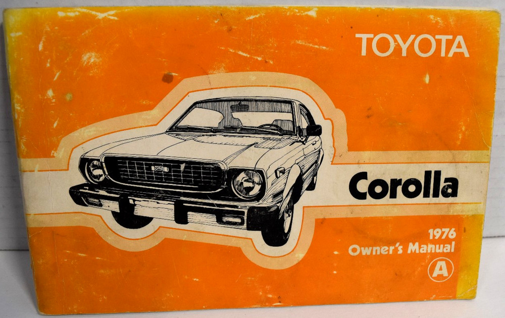 1976 Toyota Corolla Owner’s Manual (A) & Maintenance Guide *GOOD*