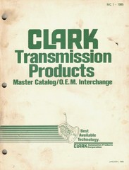 CLARK TRANSMISSION PRODUCTS Master Catalog—OEM Interchange; MC1-1985