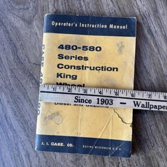 J.I. Case 480–580 Construction King Wheel Tractor Operator’s Manual Original
