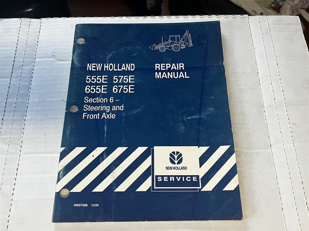 New Holland 555E 575E 655E 675E SECTION 6 – STEERING FRONT AXLE REPAIR MANUAL