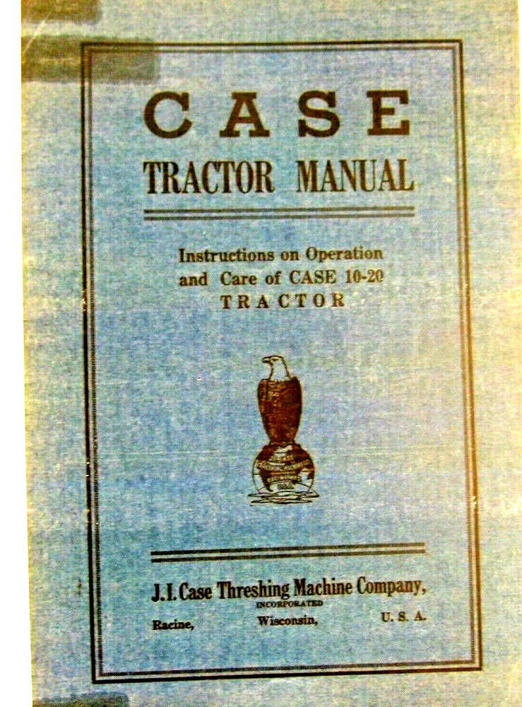 J.I. Case 10-20 Tractor Manual Instruction Operation & Care Illustrated