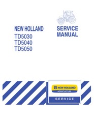 New Holland TD5030, TD5040, TD5050 Tractor Service Manual Repair Book – 84221704