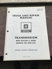 GENERAL MOTORS GM X-7B—09B Truck Unit Repair Manual Transmission 5 Speed 540 542