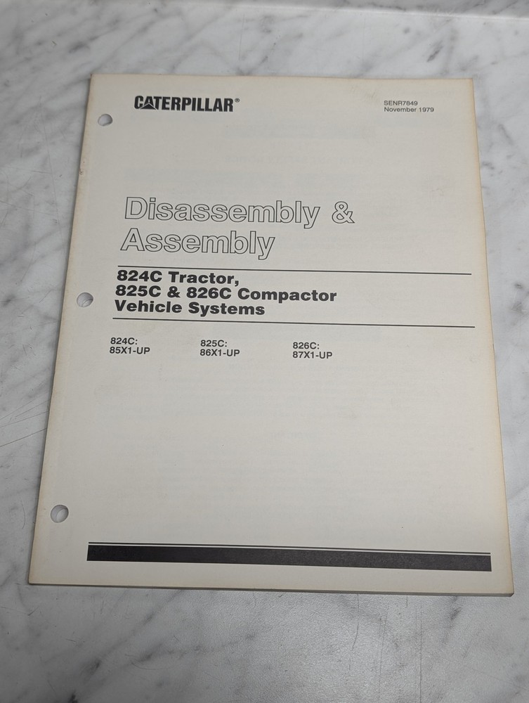CATERPILLAR ASSEMBLY SERVICE MANUAL 824C 825C 826C VEHICLE SYSTEMS SENR7849 1979