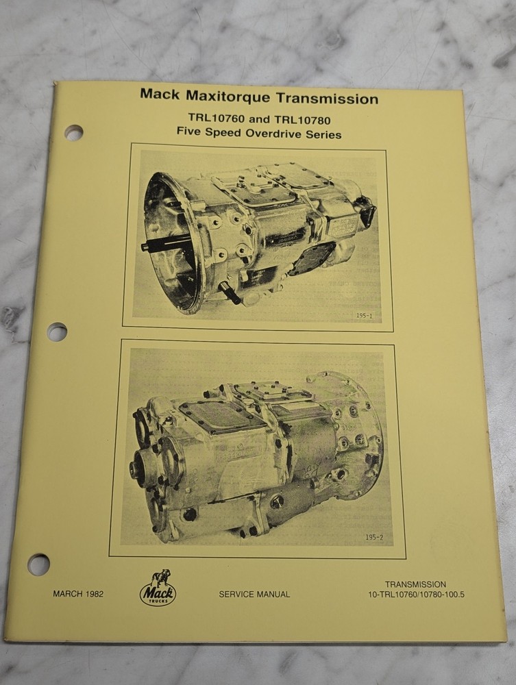 MACK TRUCKS TRL10760 TRL10780 MAXITORQUE TRANSMISSION SERVICE MANUAL 5 SPD 1982