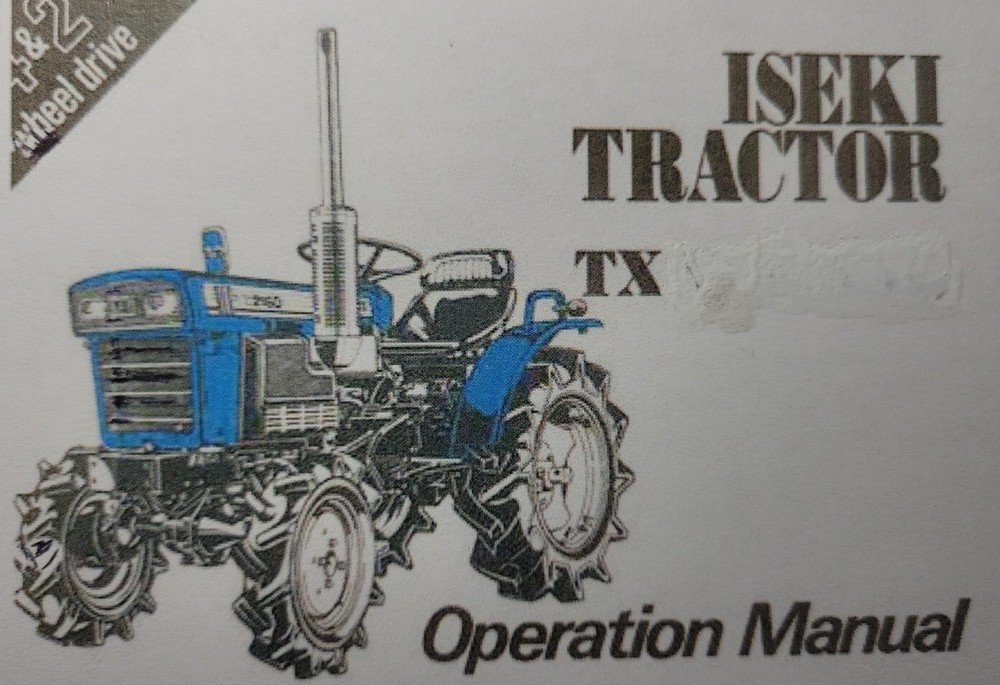 Iseki TX1000 TX1300 TX1500 Diesel 4×4 2wd Farm 13 hp 15 hp Tractor Owners Manual