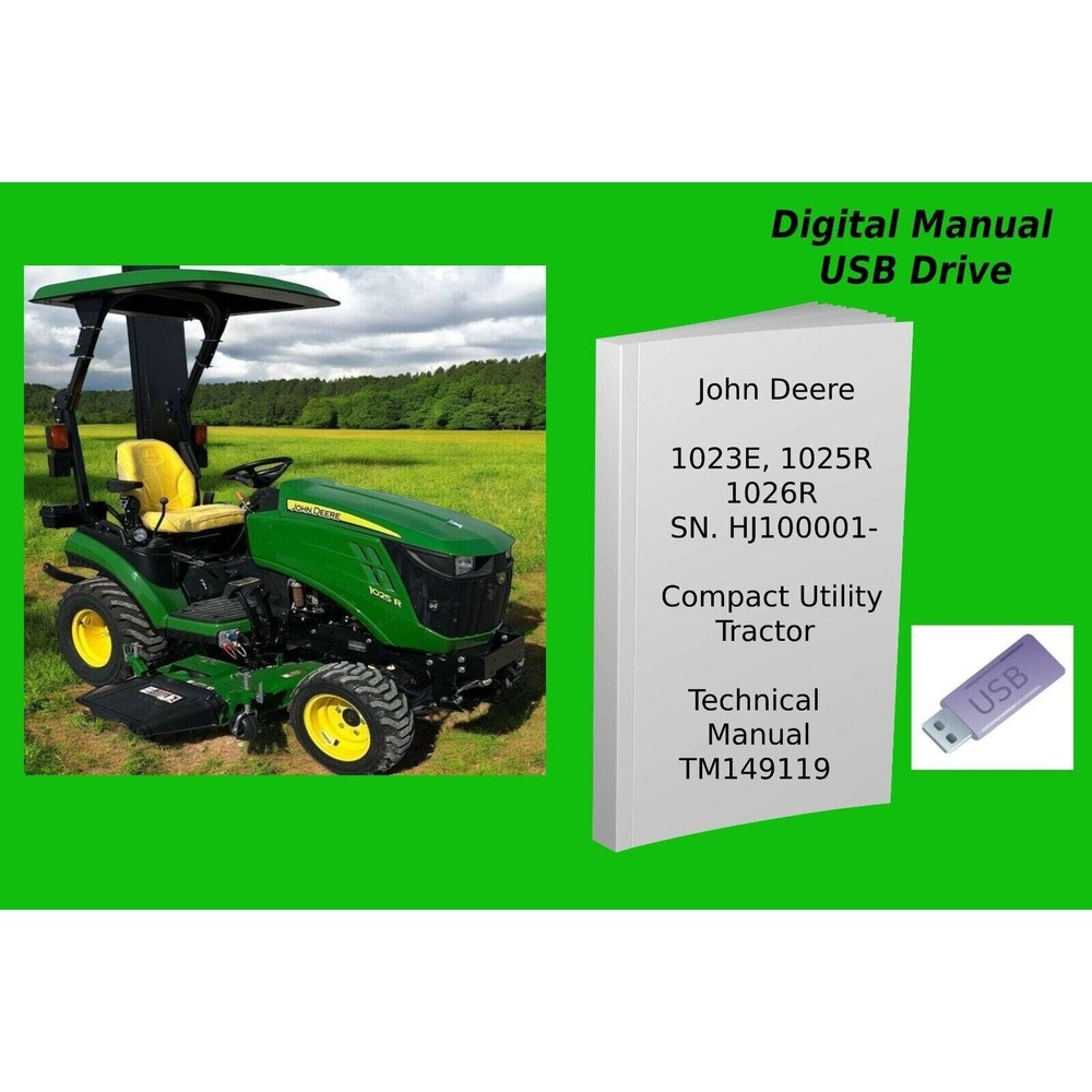 John Deere 1023E 1025R 1026R Compact Utility Tractor SN. HJ100001- Tech Manual