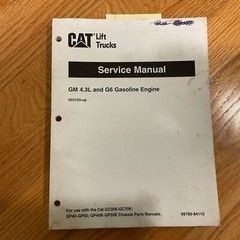CAT Caterpillar GM4.3L G6 GASOLINE ENGINE SERVICE REPAIR MANUAL FORK LIFT TRUCK