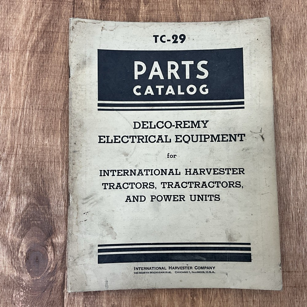 International Harvester TC-29 Parts Catalog Delco Remy Electrical Equipment