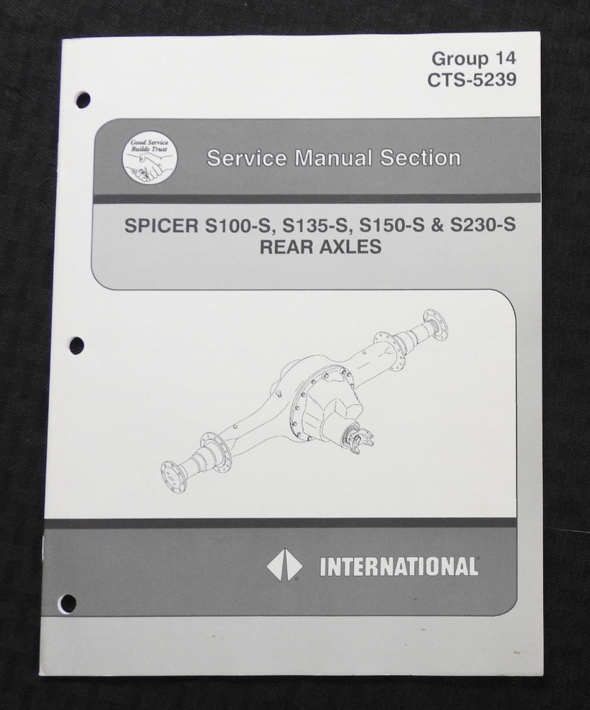 INTERNATIONAL NAVISTAR Spicer S100 S135 S150 S230 Rear Axles Service Manual NRMT