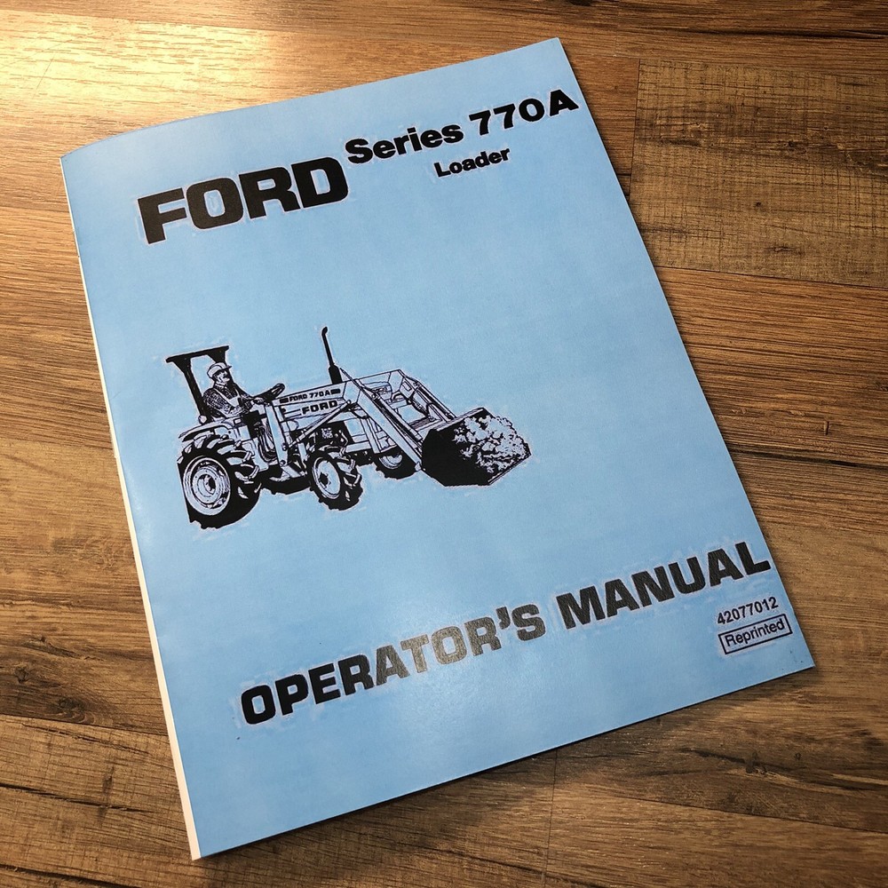 Ford 770A Loader For Tractors Operators Manual Owners Service Book Installation