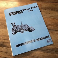 Ford 770A Loader For Tractors Operators Manual Owners Service Book Installation